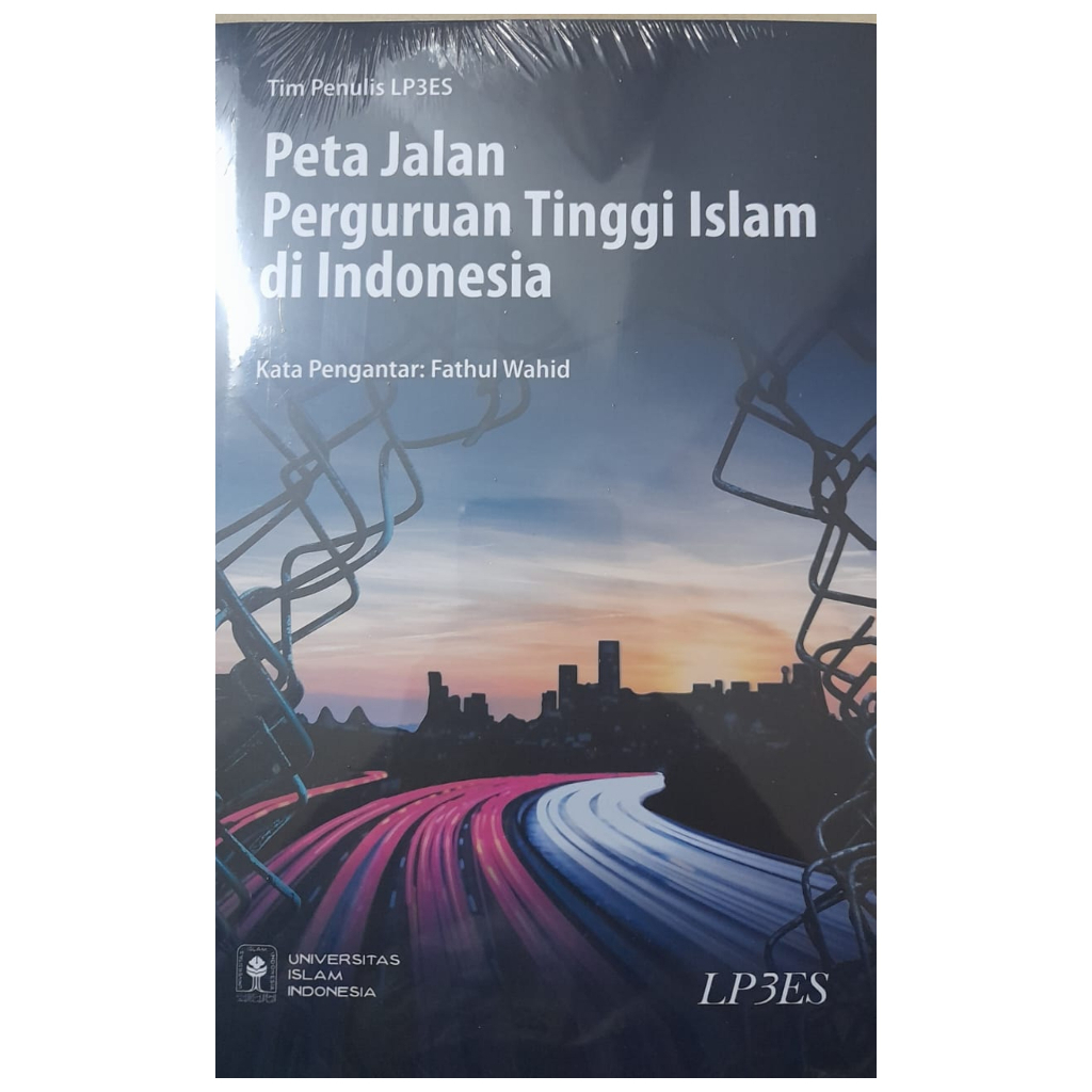Peta Jalan Perguruan Tinggi Islam di Indonesia - Tim Penulis LP3ES - LP3ES