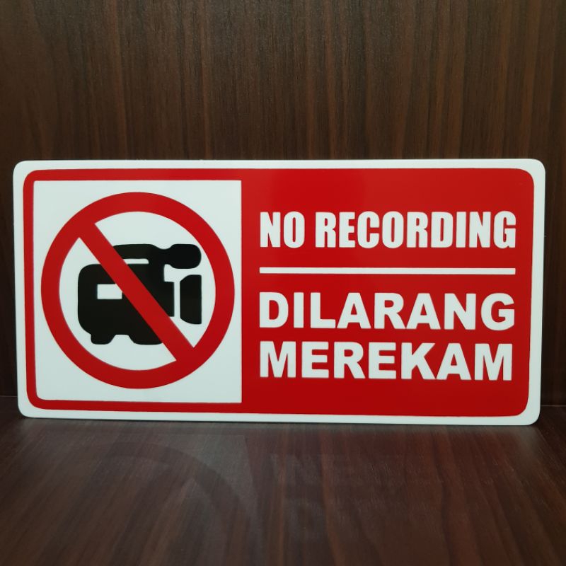 

Akrilik papan peringatan NO RECORDING - DILARANG MEREKAM