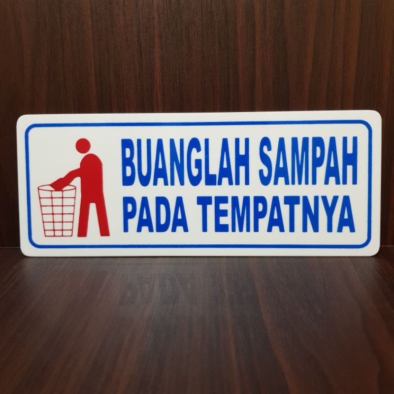 

Akrilik papan peringatan BUANGLAH SAMPAH PADA TEMPATNYA