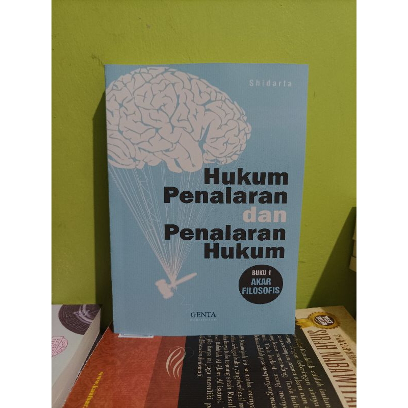 Hukum Penalaran dan Penalaran Hukum - Shidarta