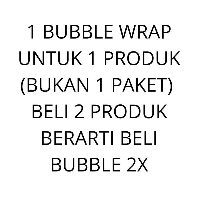 

BUBBLE WRAP UTK 1 PRODUK (KLIK SESUAI JUMLAH BARANG YG DI BELI)