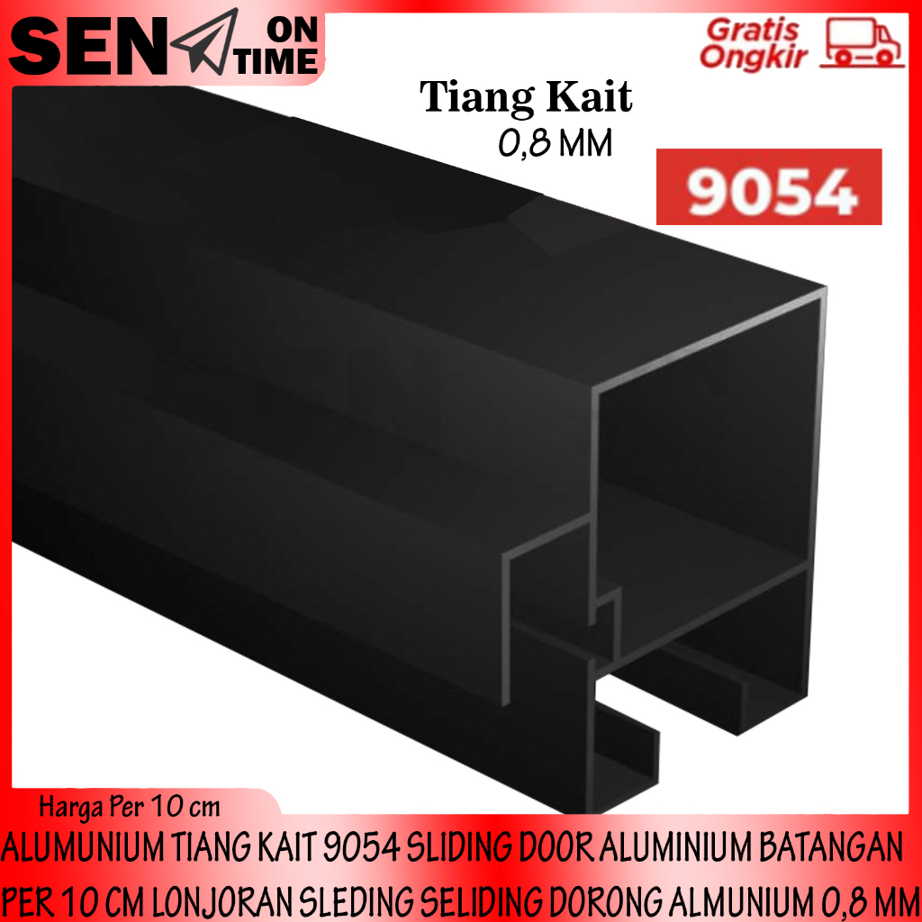 TIANG KAIT 9054 ALUMUNIUM SLIDING DOOR ALUMINIUM BATANGAN PER 10 CM LONJORAN SLEDING SELIDING DORONG