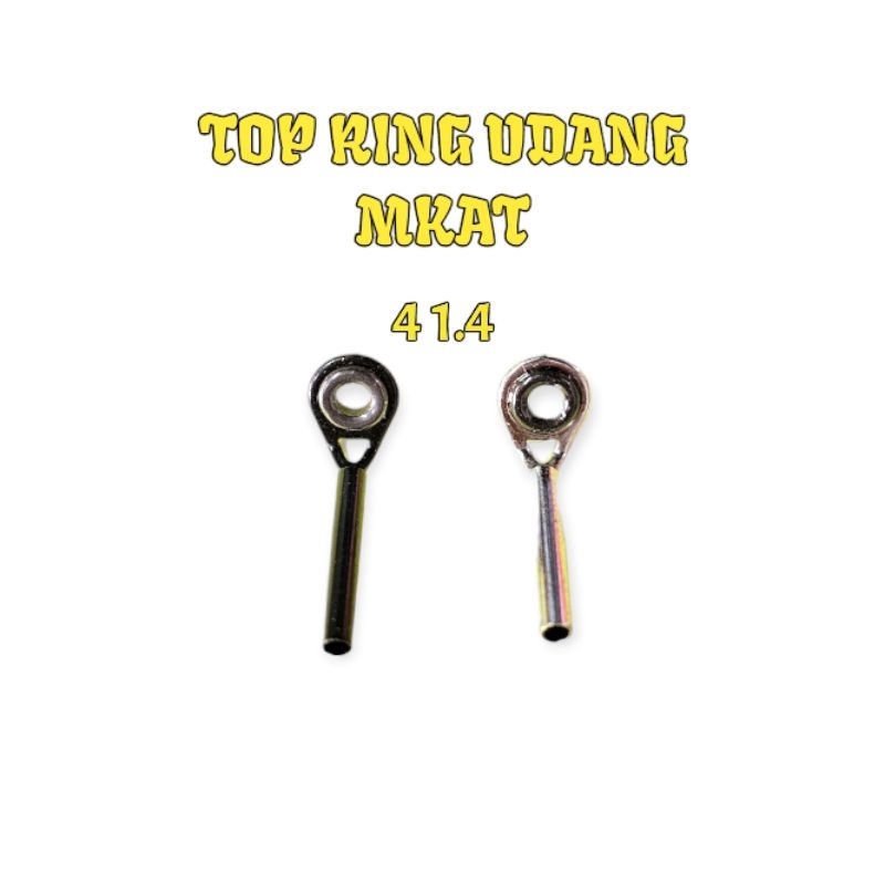 Top Ring Guide Mkat / Cincin Ujung Joran Udang