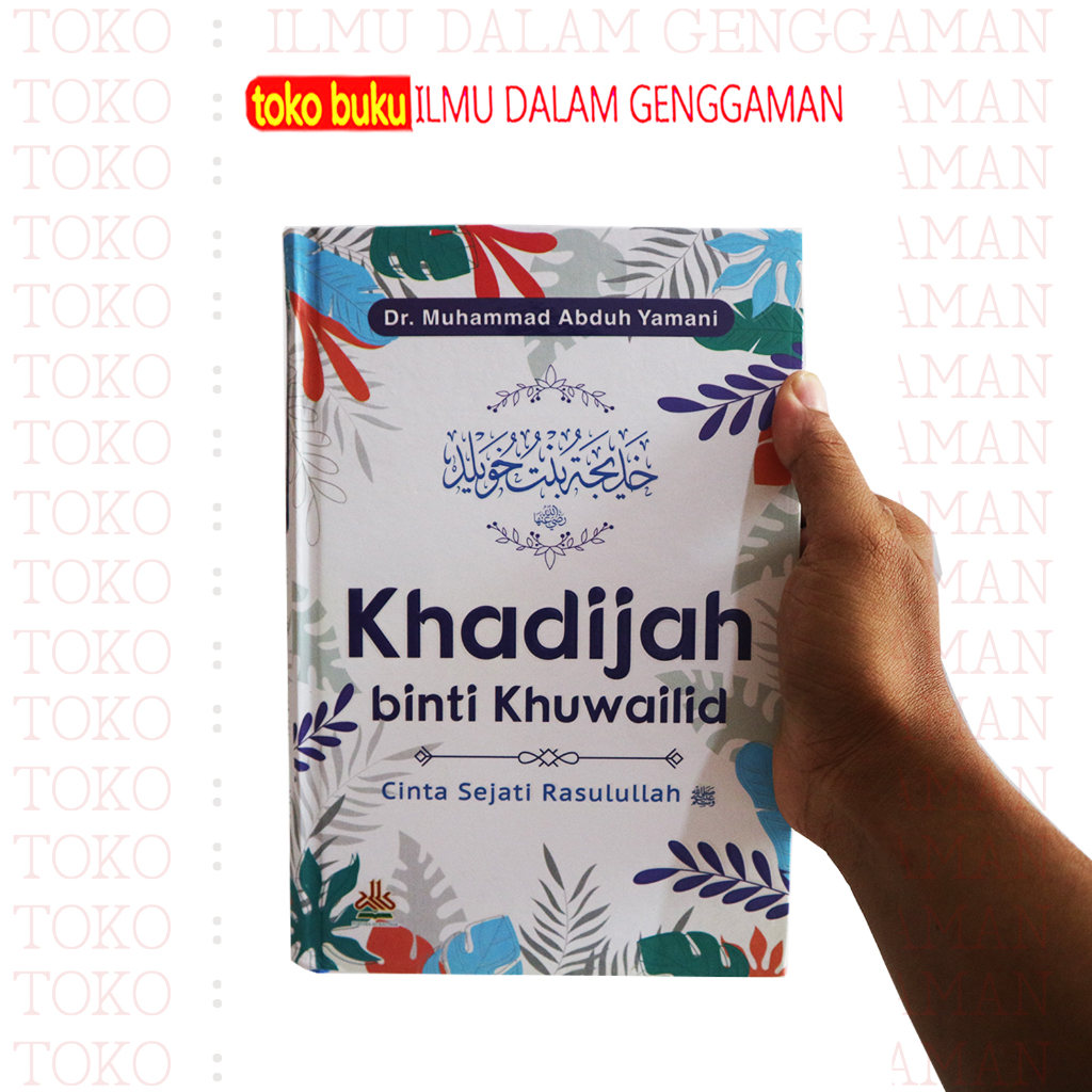 

BISA COSTUM NAMA - Khadijah Binti Khuwailid : Cinta Sejati Rasulullah - pustaka al kautsar