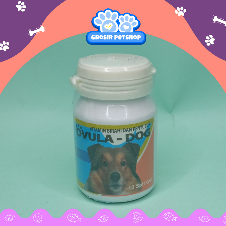 OVULA DOG SOFT GEL 10PCS - VITAMIN PENINGKAT BIRAHI ANJING CEPAT KAWIN MENYUBURKAN KANDUNGAN & MENJA