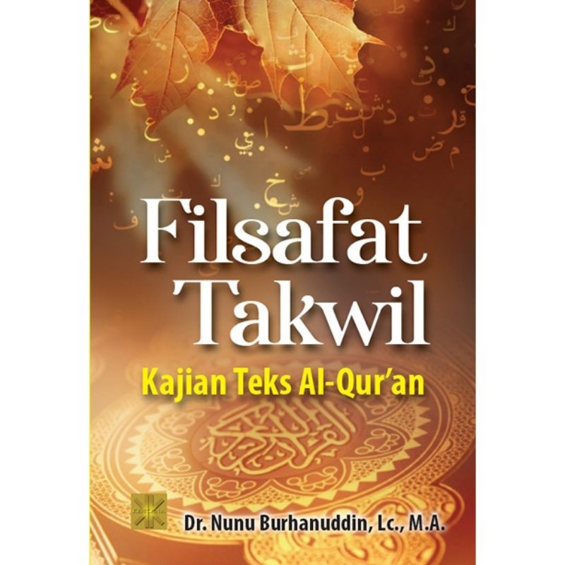 BUKU FILSAFAT TAKWIL KAJIAN TEKS AL-QURAN - NUNU BURHANUDDIN