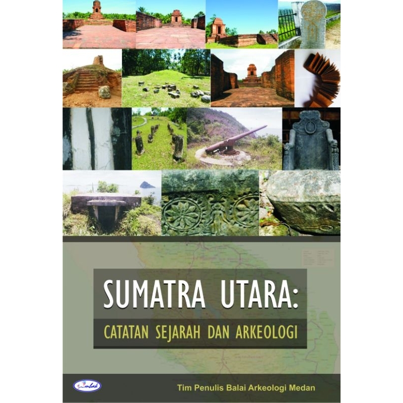 Sumatra Utara: Catatan Sejarah dan Arkeologi