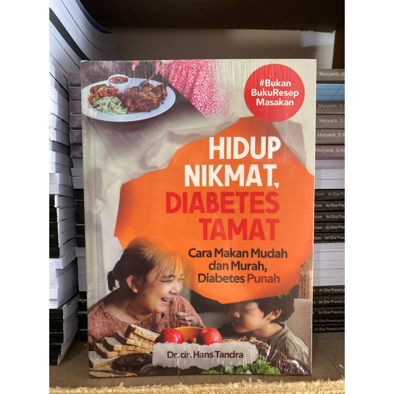 

HIDUP NIKMAT DIABETES TAMAT : Cara Makan Mudah dan Murah, Diabetes Punah