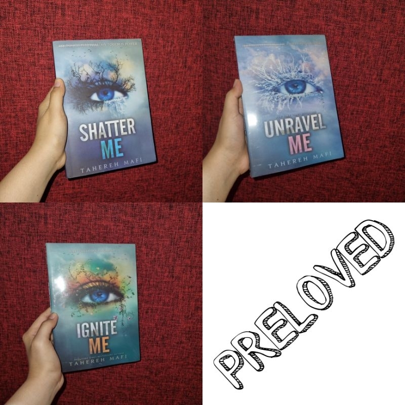 (PRELOVED) SHATTER ME UNRAVEL ME IGNITE ME - TAHEREH MAFI