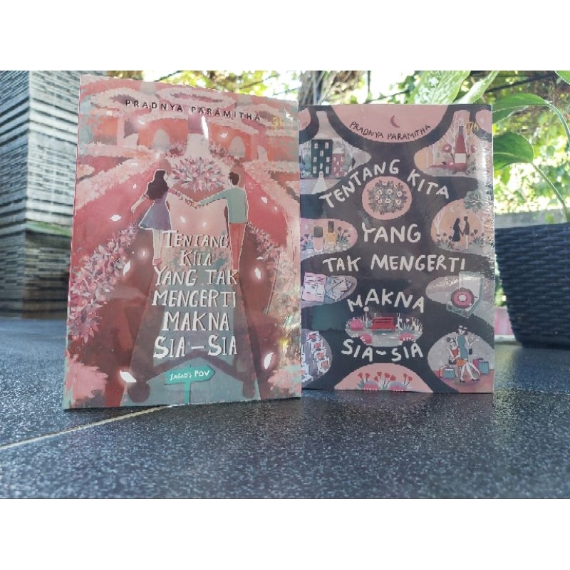 Tentang Kita yang Tak Mengerti Makna Sia-sia - Pradnya Paramitha