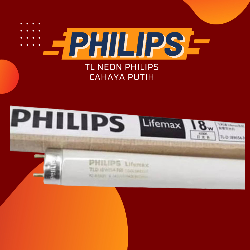 Lampu TL Neon Panjang Philips Lifemax TL 18W 18 WATT Neon TL-D PHILIPS 765 PUTIH 60 CM