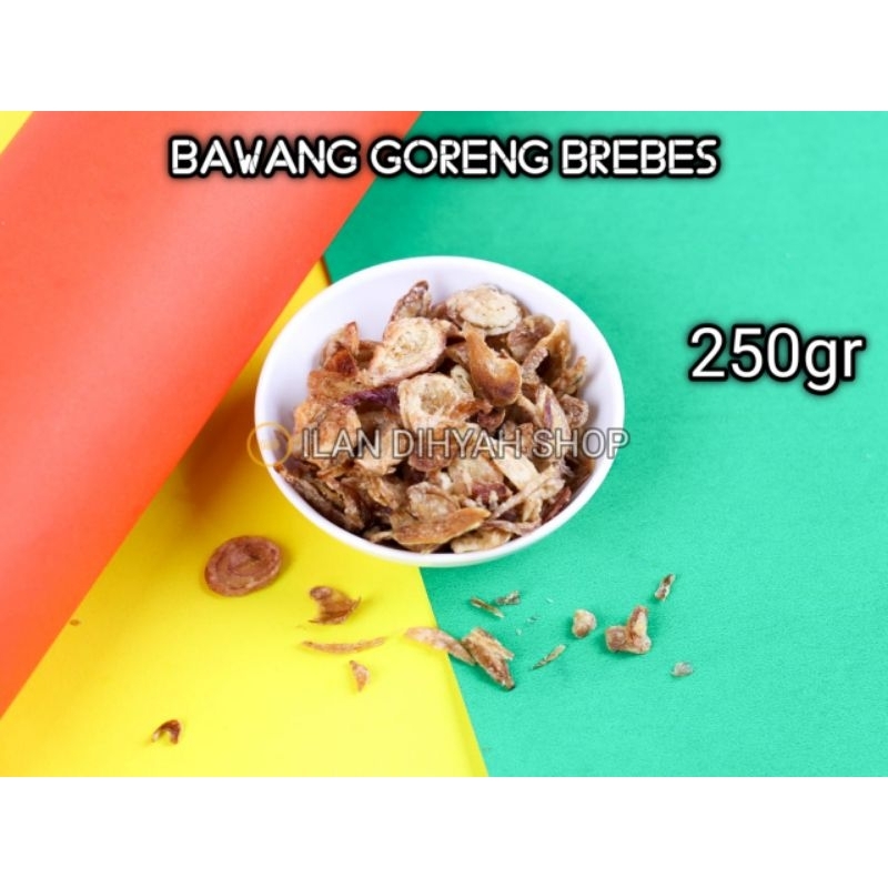 

ILAN DIHYAH SHOP - Bawang goreng brebes crispy 250gr