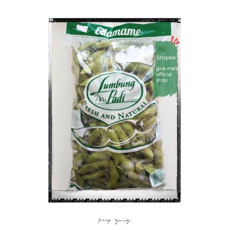 Gvm5 EDAMAME 1Kg LUMBUNG PADI Murahh (FRESH AND NATURAL)