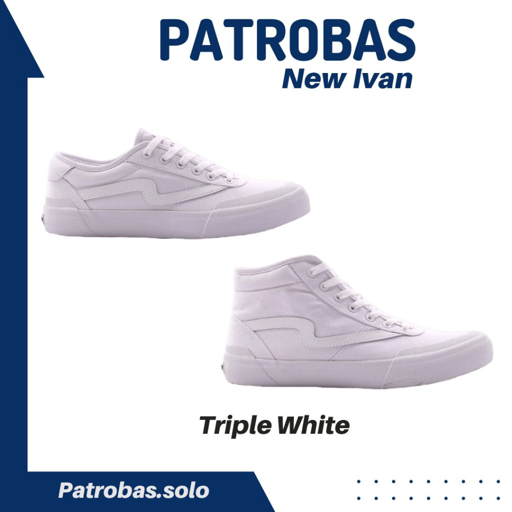 Patrobas New Ivan Low High Triple White Sepatu Patrobas Petrobas All White Original