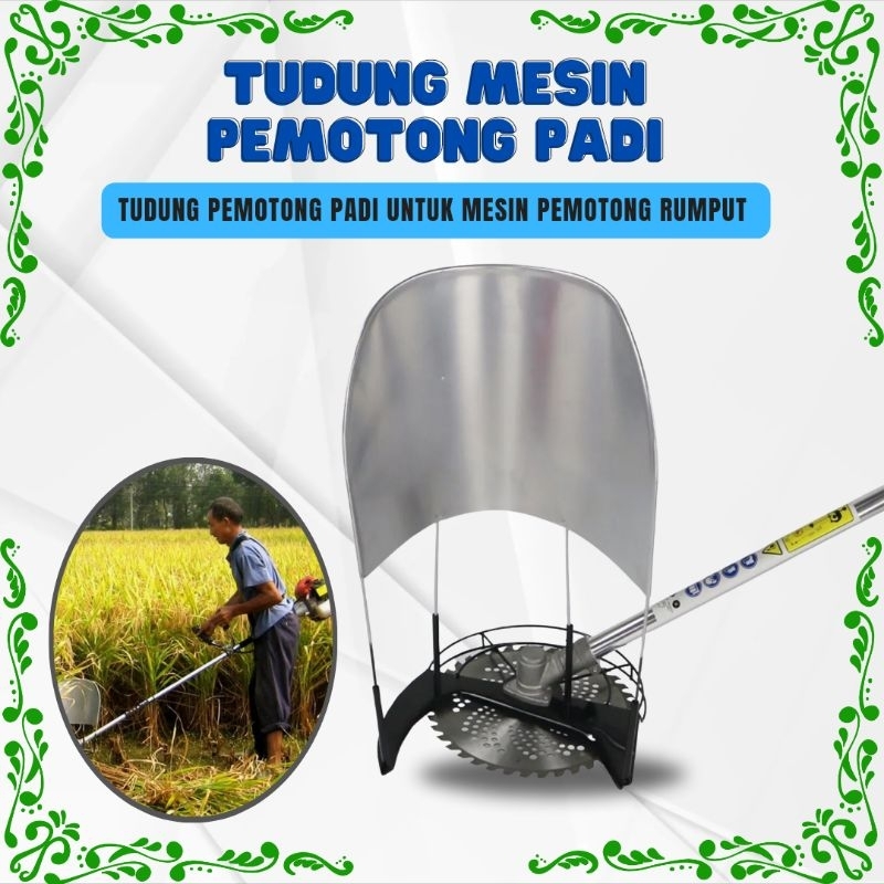 TUDUNG PEMOTONG PADI / TAMENG PEMOTONG PADI / MATA PISAU PEMOTONG PADI / MESIN PEMOTONG PADI / MESIN