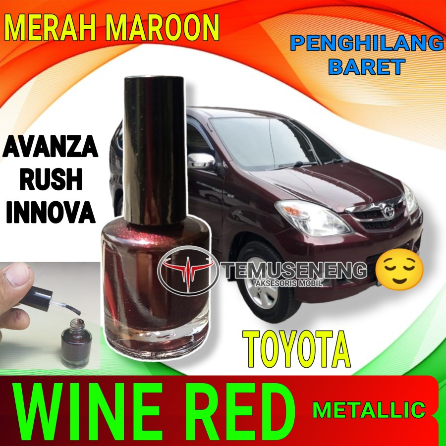 Cat Wine Red Metalik R56 Merah Maroon Penghilang Baret Lecet Noda Avanza Rush Innova