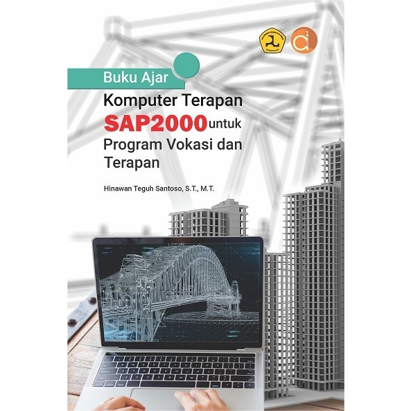 Buku Ajar Komputer Terapan SAP2000 untuk Program Vokasi dan Terapan BW