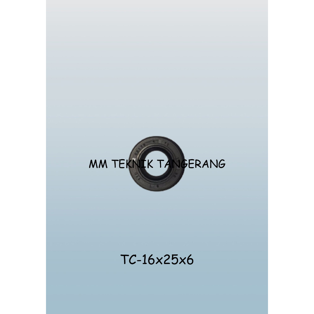 Oil seal TC 16x25x6 16 x 25 x 6 karet oli sil shock breaker 16 25 6