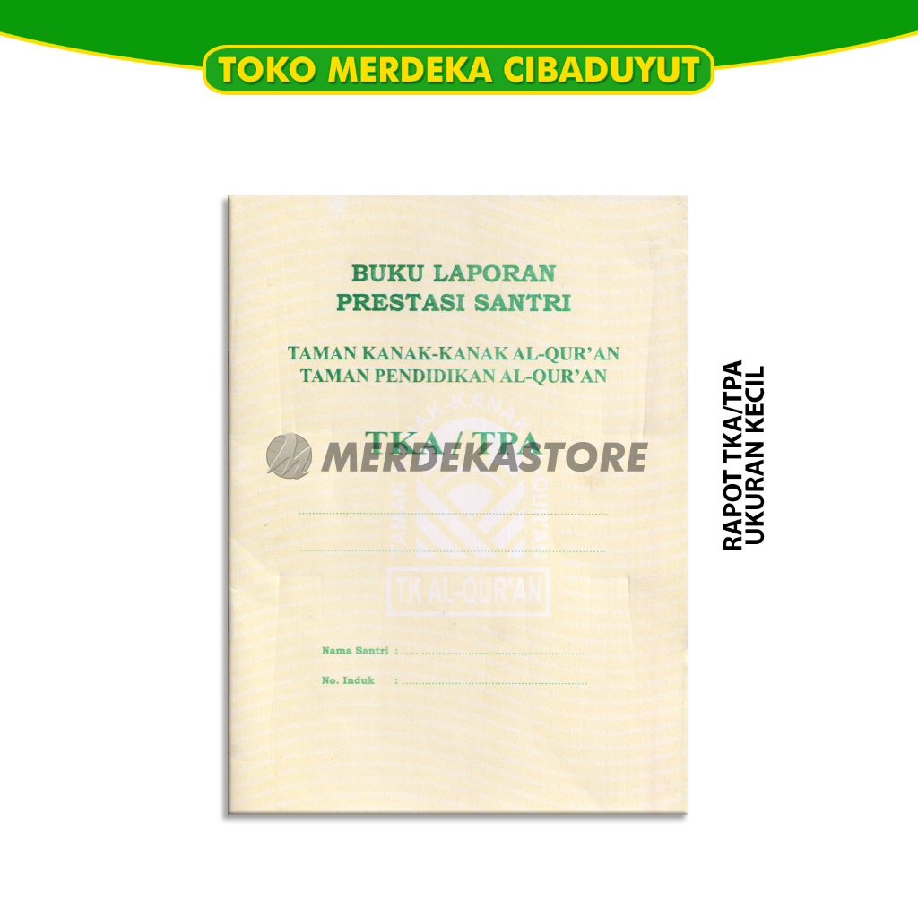 

Buku Laporan Prestasi Santri TKA/TPA | Rapot TKA/TPA | 10 Halaman