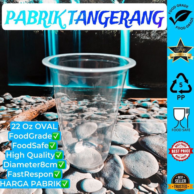 cup pp oval 22oz / Gelas plastik oval 22oz UNIVERSAL  tanpa tutup / Gelas plastik minuman segar
