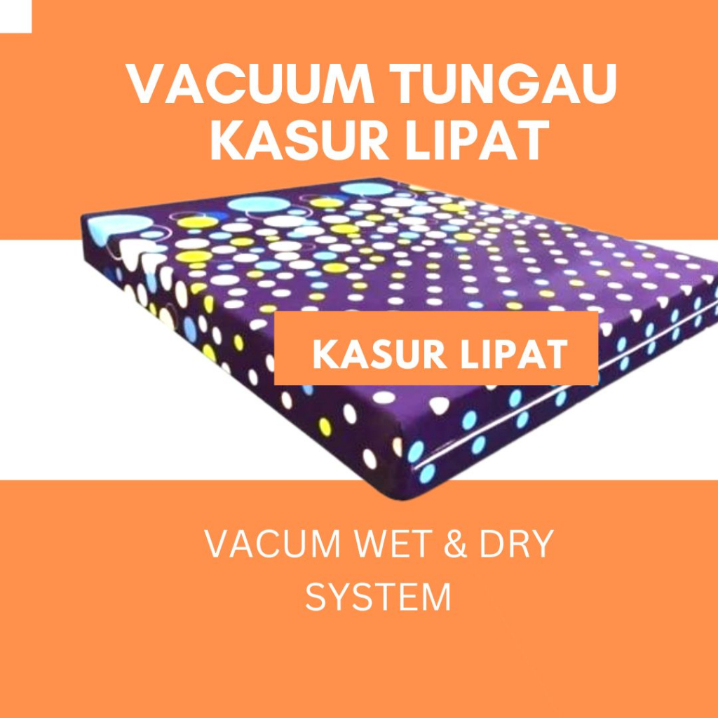 VACUM TUNGAU+ KASUR LIPAT