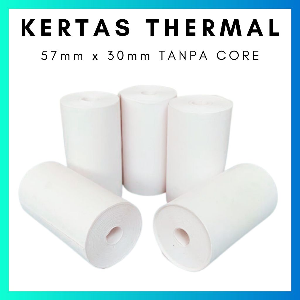 

Kertas Struk Thermal Paper 57 x 30 Coreless Printer Bluetooth
