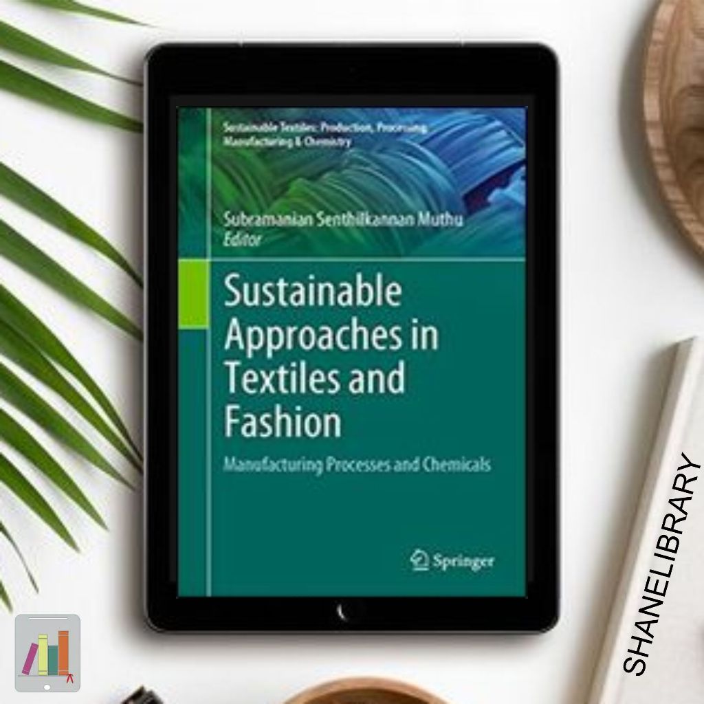 

Sustainable Approaches in Textiles and Fashion by Springer