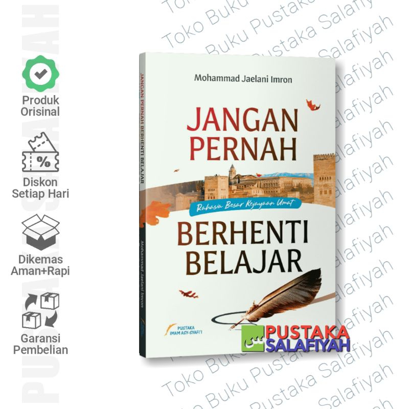 Buku Jangan Pernah Berhenti Belajar - Pustaka Imam Syafi'i