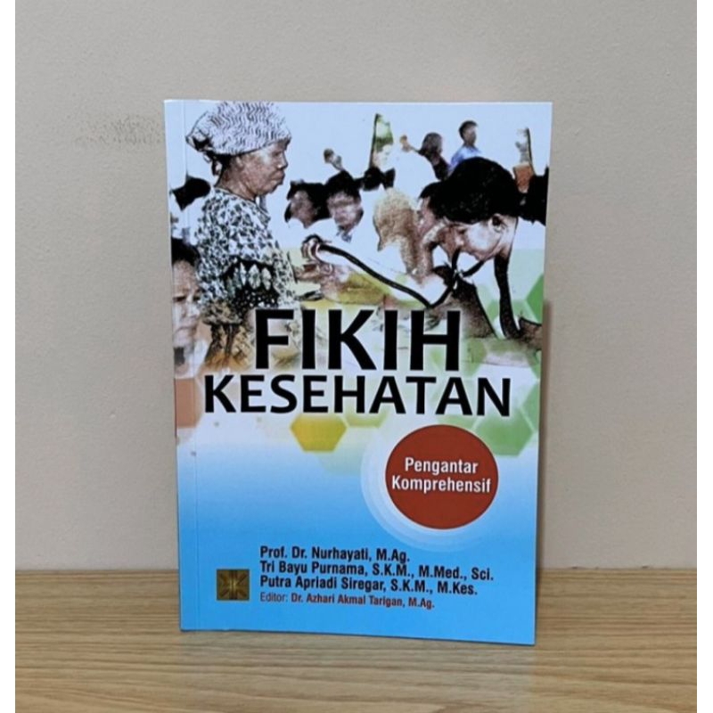 

BUKU ORIGINAL FIKIH KESEHATAN Pengantar Komprehensif Nurhayati Prenada