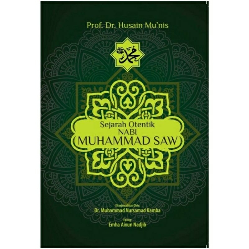 SEJARAH OTENTIK NABI MUHAMMAD SAW
