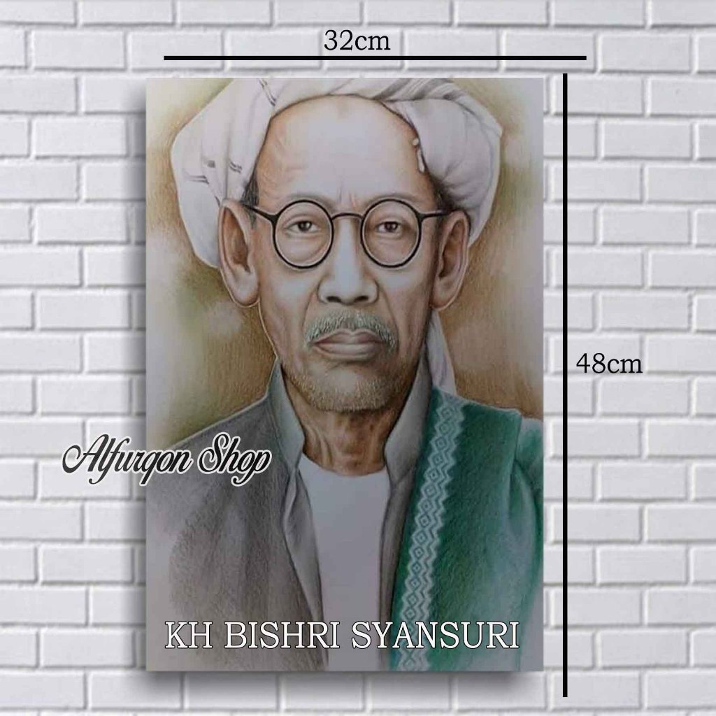 POSTER KH BISRI SYANSURI NAHDLATUL ULAMA POSTER ULAMA INDONESIA POSTER PENDIRI NU