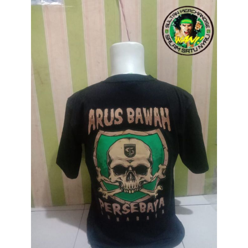Kaos Persebaya Arus Bawah