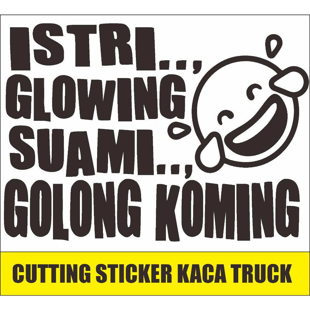 Cutting Sticker/Stiker Kaca Jendela Mobil/Truck/Pickup Kata Kata Lucu Istri Glowing Suami Golong Kom