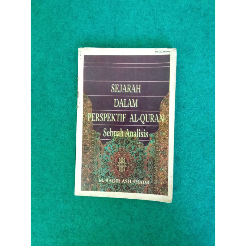 Sejarah dalam Perspektif Al-Quran: Sebuah Analisis - M. Baqir Ash-Shadr