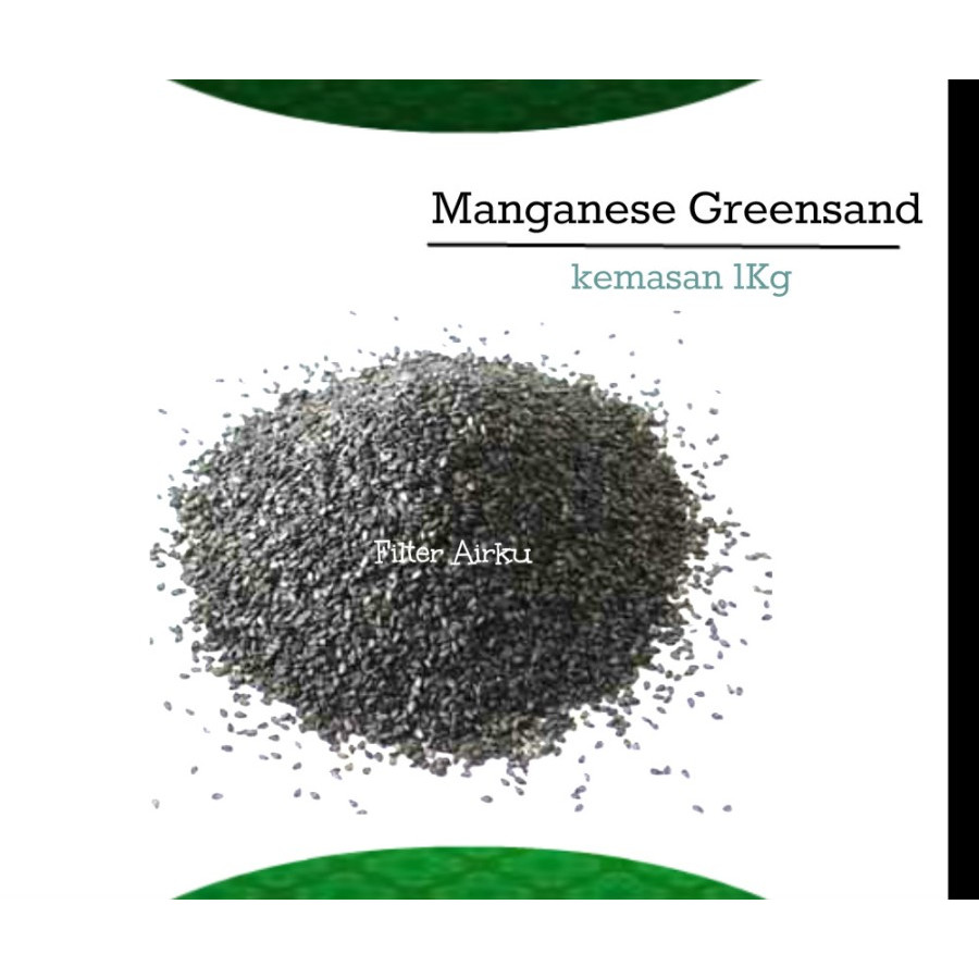 Manganese greensand - Pasir manganese - kemasan 1kg