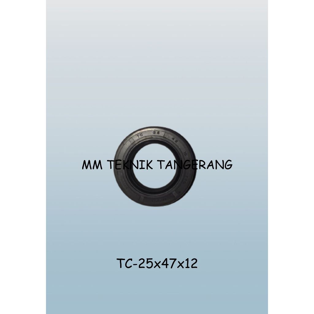 Oil seal TC 25x47x12 25 x 47 x 12 karet oli sil shock breaker 25 47 12