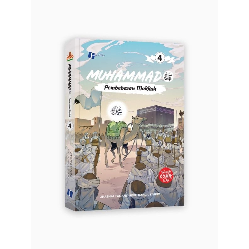Komik Muhammad SAW #4 : Pembebasan Makkah

