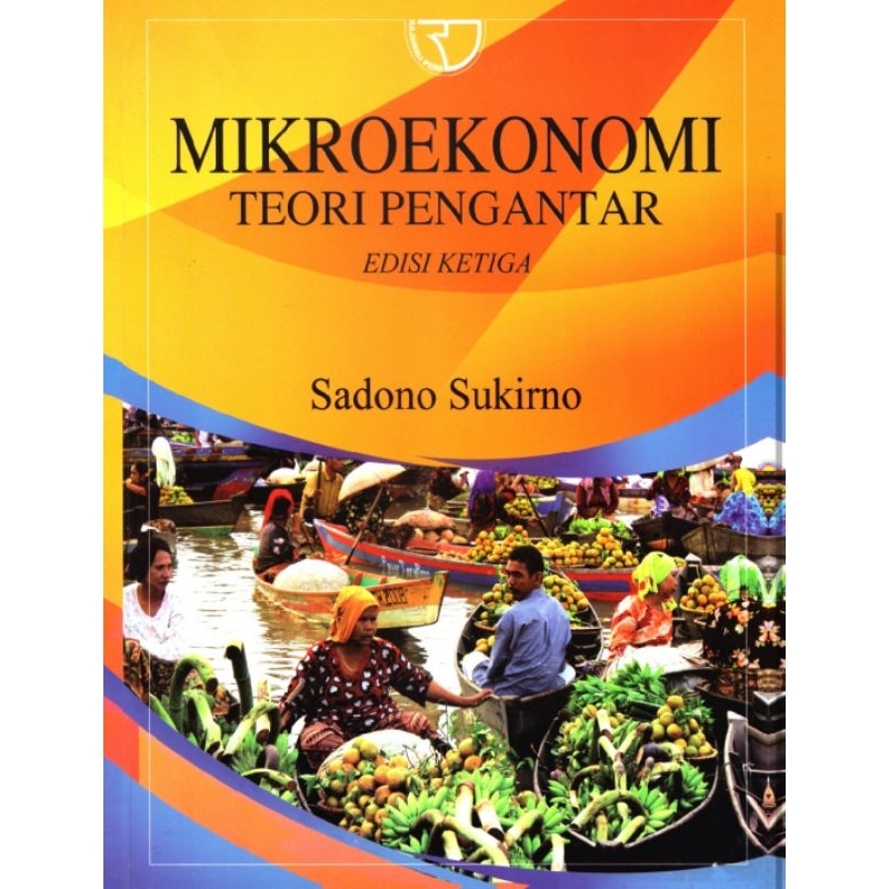 

MIKROEKONOMI Teori Pengantar edisi 3 by SADONO SUKIRNO
