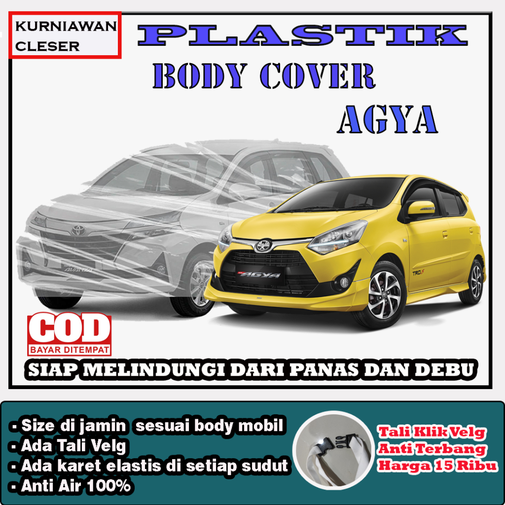 COVER MOBIL AGYA/AYLA TRANSPARAN TEBAL WATERPROOF SELIMUT COVER MOBIL AGYA AYLA