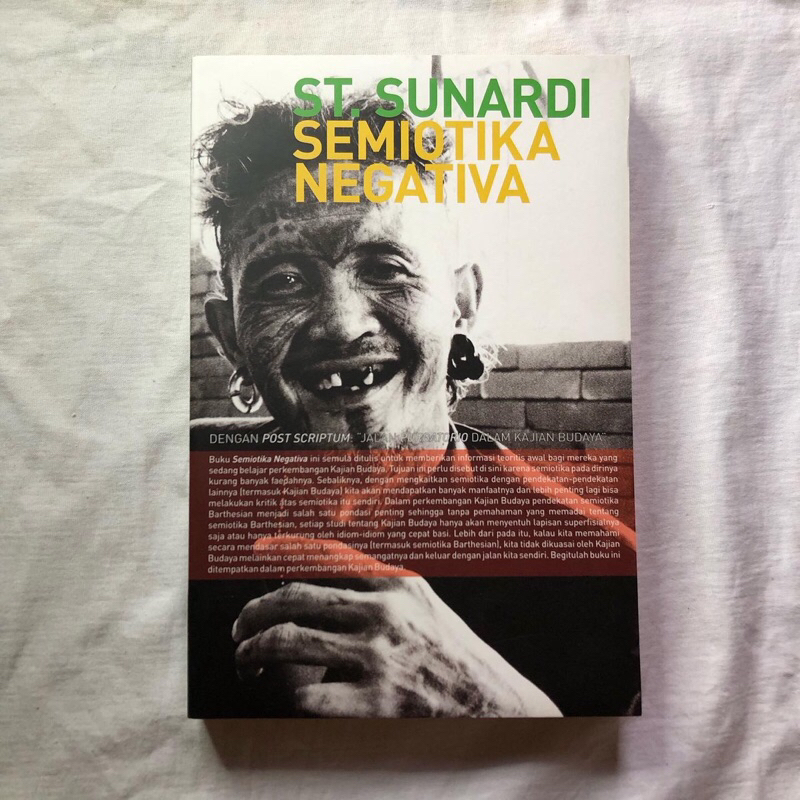SEMIOTIKA NEGATIVA (ORIGINAL) - ST. SUNARDI - BUKU SEMIOTIKA - YASRAF AMIR PILIANG - ELEMEN-ELEMEN S