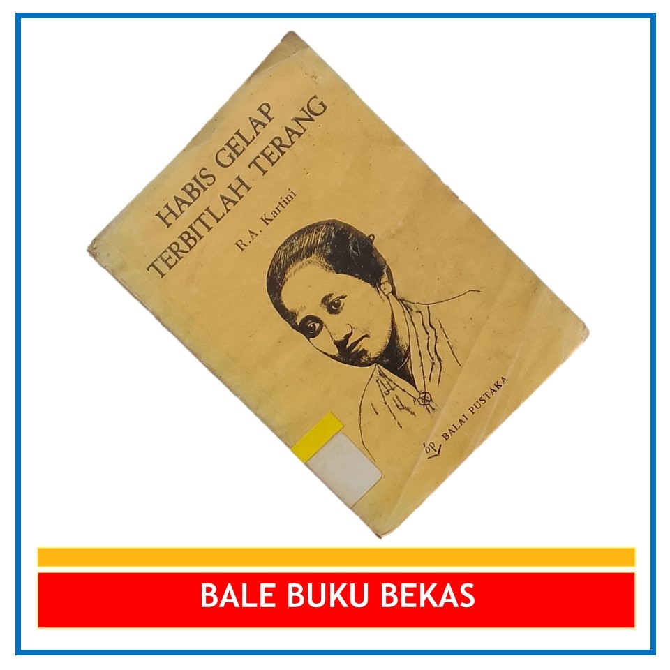 BUKU ORI R.A. KARTINI: HABIS GELAP TERBITLAH TERANG