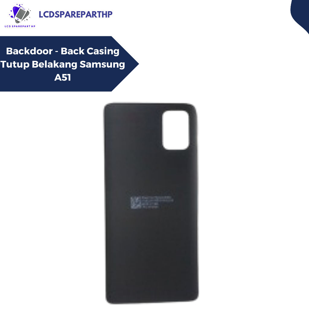 BACKDOOR - BACK CASING TUTUP BELAKANG SAMSUNG A51