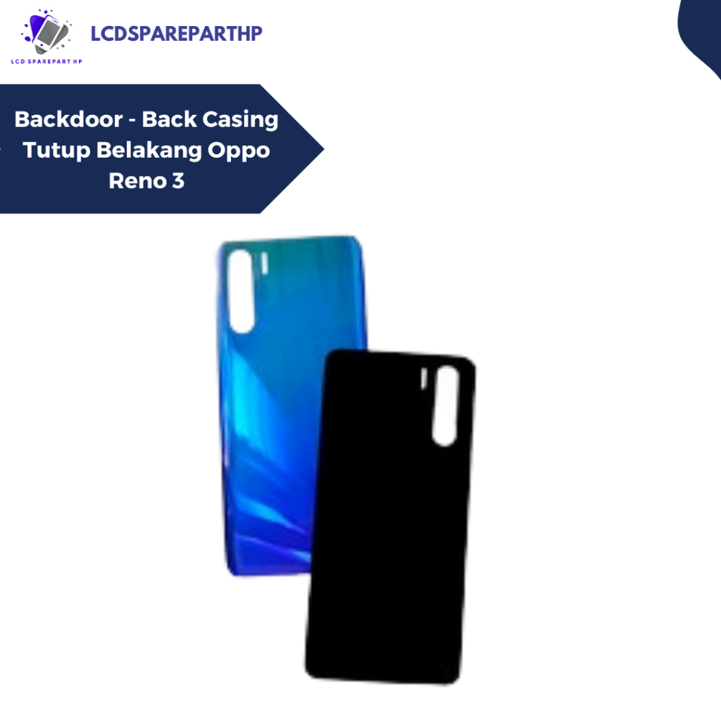 BACKDOOR - BACK CASING TUTUP BELAKANG OPPO RENO 3