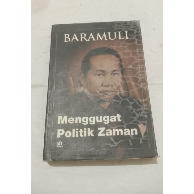 Baramuli Menggugat Politik Zaman by Julius Pour