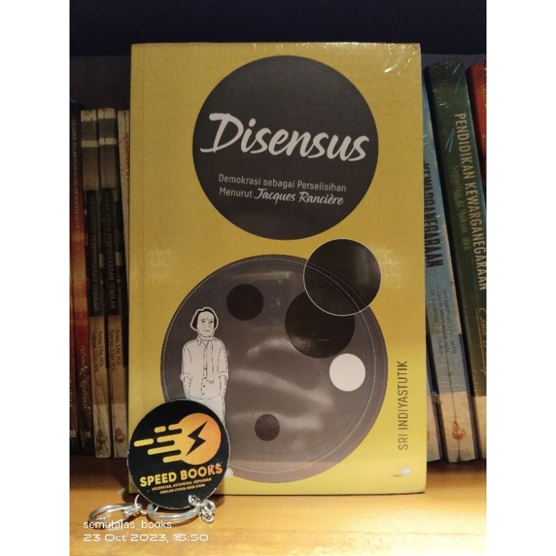 SRI INDIYASTUTIK Disensus Demokrasi Perselisihan Jacques Ranciere