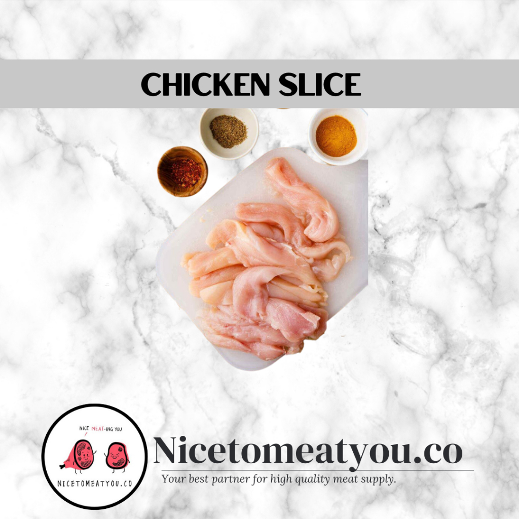 

Chicken Slice 500gr