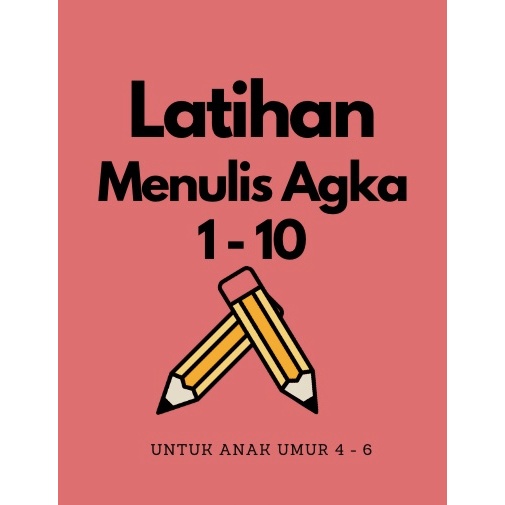 

Buku Latihan Menulis Angka, Umur 4 sampai 6 tahun