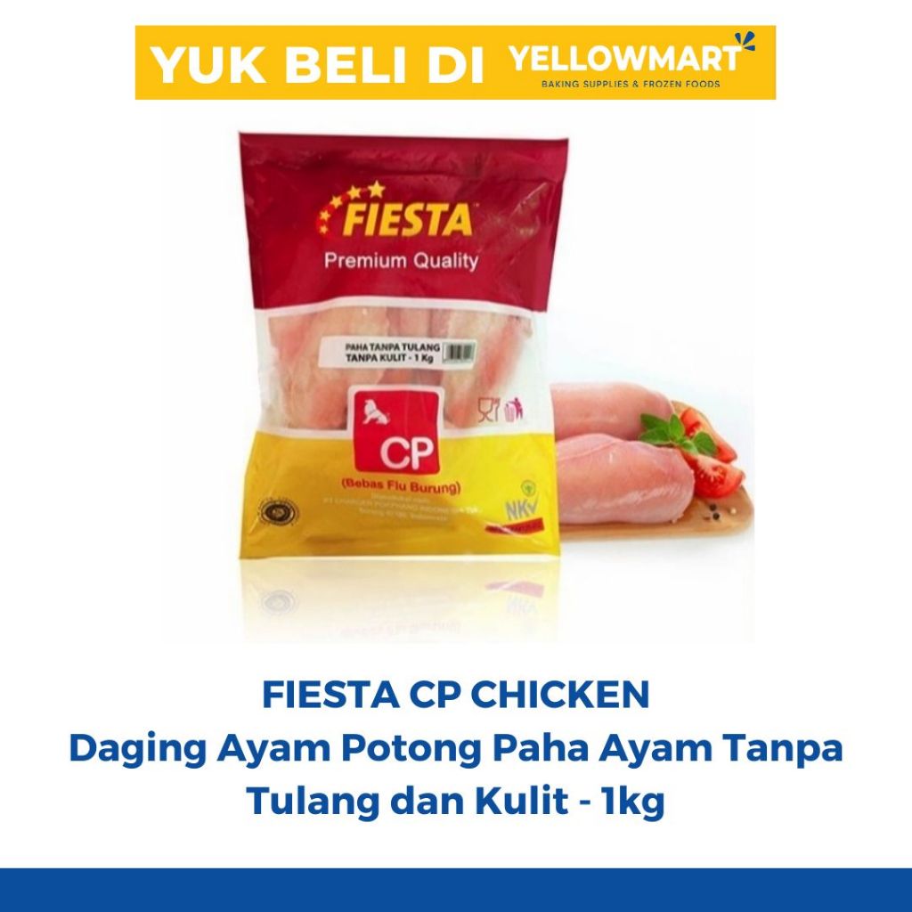 

FIESTA CP CHICKEN - Daging Ayam Potong Paha Ayam Tanpa Tulang dan Kulit 1kg
