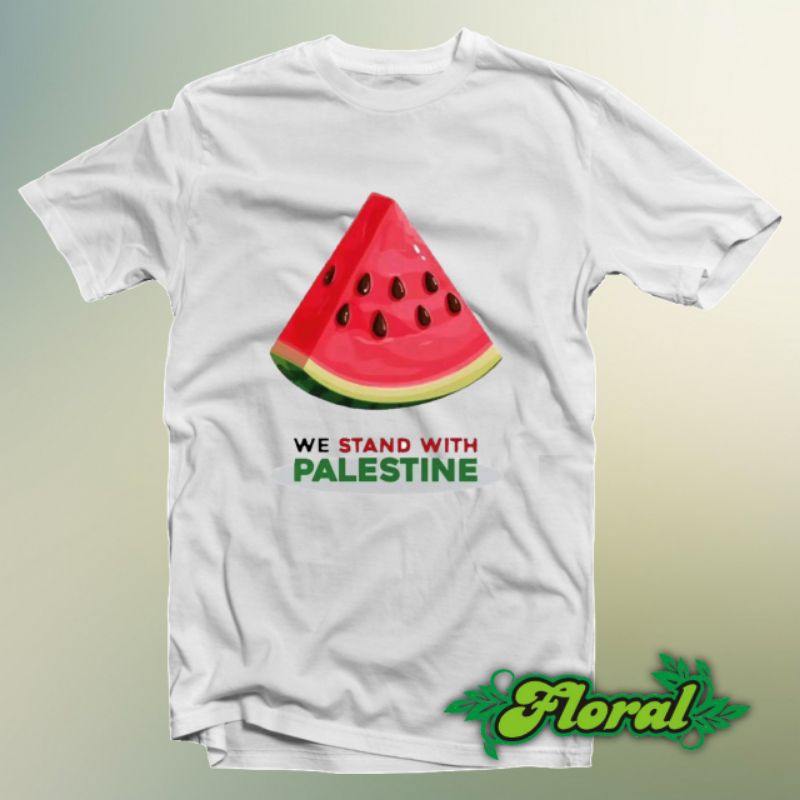 Kaos Semangka Palestina || Kaos Palestina || We stand with Palestina || kaos keren || kaos bandung |