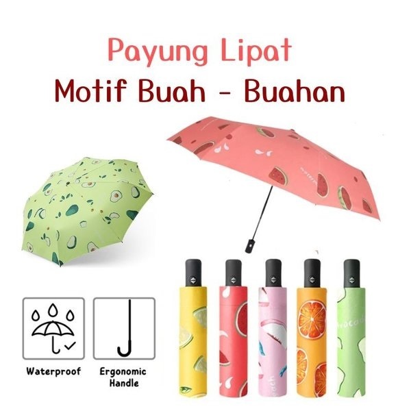 [MOTIF BUAH]PAYUNG LIPAT 3D MOTIF BUAH-BUAHAN / PAYUNG IMPORT ANTI UV FREE SARUNG